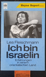 Ich bin Israelin : Erfahrungen in einem orientalischen Land