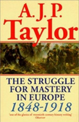 The Struggle for Mastery in Europe, 1848-1918