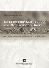 Working Time Law in Japan and the European Union: A Comporative Approach in the Context of Legal Culture