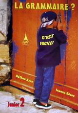 La grammaire? C' est facile!: Junior 2