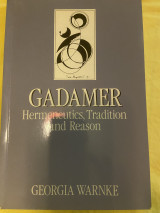 Gadamer - Hermeneutics, Tradition and Reason