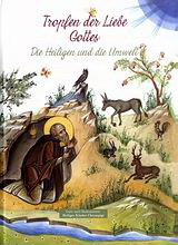 Tropfen der Liebe Gottes: Die Heiligen und die Umwelt