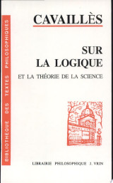 Sur la logique et la théorie de la science