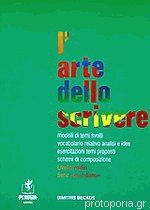L' Arte Dello Scrivere: Livello medio: Κείμενα, λεξιλόγιο, εκθέσεις : Μέση βαθμίδα