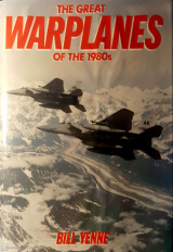 The Great Warplanes of the 1980's