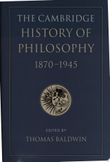 The Cambridge History of Philosophy 1870-1945