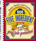 500 Five Ingredient Recipes