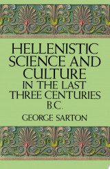 Hellenistic Science and Culture in the Last Three Centuries B.C.