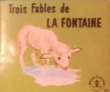 Trois Fables de la Fontaine
