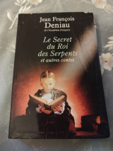 Le Secret du Roi des Serpents et autres contes
