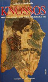 Knossos: Mythology, History, Guide to the Archaeological Site