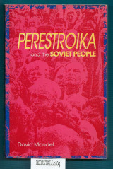 Perestroika and the Soviet People : Rebirth of the Labour Movement