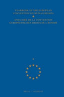 Yearbook of the European Convention on Human Rights / Annuaire de la Convention Europeenne des Droits de L’Homme