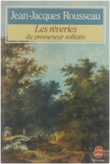Les rêveries du promeneur solitaire