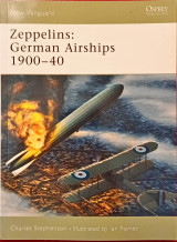 Zeppelins: German Airships 1900-40 (New Vanguard, 101)