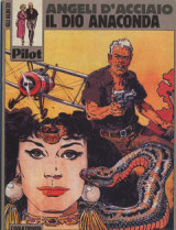 Angeli d'acciaio.il dio anaconda.albi pilot n°32.isola trovata.1987
