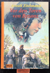 Vor den Toren von Byzanz: Abenteur-Roman aus dem Mittelalter