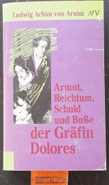 Armut, Reichtum, Schuld und Busse der Gräfin Dolores
