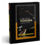 We Shall Call Them Cohiba: A Legendary Pleasure