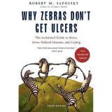 Why Zebras Don't Get Ulcers -Revised Edition