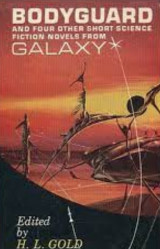Bodyguard and Four Other Short Science Fiction Novels from Galaxy