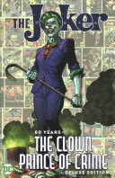 The Joker: 80 Years of the Clown Prince of Crime the Deluxe Edition