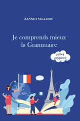 Je comprends mieux la Grammaire: γαλλική γραμματική