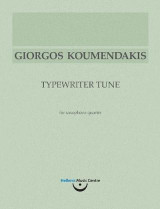 Γιώργος Κουμεντάκης, Μελωδία γραφομηχανής: για κουαρτέτο σαξοφώνων