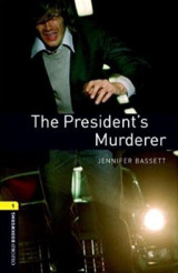Oxford Bookworms Library: Level 1:: The President's Murderer