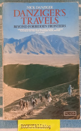 Danziger's Travels. Beyond Forbidden Frontiers