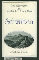 Schwaben : “Das Malerische Und Romantische Deutschland” – Reihe