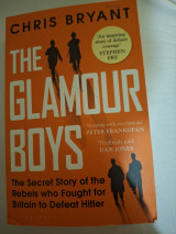 The Glamour Boys - The Secret story of the rebels who fought for Britain to Defeat Hitler