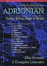 Adrionian: From an Ancient Sea to a Modern Network. Visions, Echoes, Maps and Routes.
