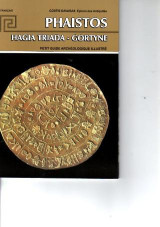 Phaistos-Hagia Triada-Gortyne: Petit Guide Archeologique illustre