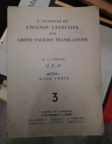 A grammar of English exercises and Greek - English translations book 3