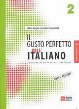 Il gusto perfetto dell' Italiano 2: Viaggio nella lingua e nella cultura italiana: Intermedio B1-B2