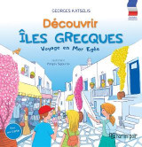 DÉCOUVRIR ILES GREQUES - Voyage en Mer Egée: ΑΝΑΚΑΛΥΠΤΩ - ΕΛΛΗΝΙΚΑ ΝΗΣΙΑ - Ταξίδι στο Αιγαίο Πέλαγος - ΓΑΛΛΙΚΑ