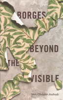 Borges Beyond the Visible