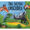 The Selfish Crocodile and Other Animals
