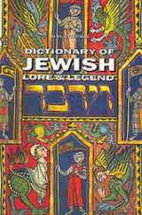 Dictionary of Jewish Lore and Legend (p/b)