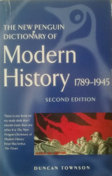 The New Penguin Dictionary of Modern History, 1789-1945