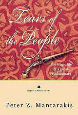Tears of the People: The Tragic Life of a Great Revolutionary