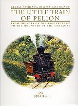 The Little Train of Pelion: From the City of the Argonauts up to the Mountain of the Centaurs