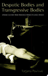 Despotic Bodies and Transgressive Bodies