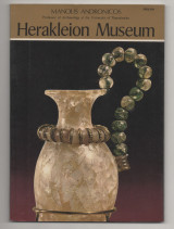 Herakleion Museum and archaeological sites of Crete Manolis Andronikos 1982 English version Εκδοτικη Αθηνών