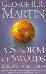 A Storm of Swords: Part 2 Blood and Gold (Reissue) Part 2 A Storm of Swords: Part 2 Blood and Gold (Reissue) Blood and Gold