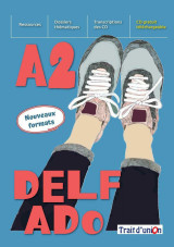Delf Ado A2 Nouveaux formats Livre du Prof