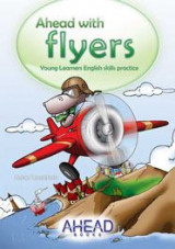 Ahead With Flyers Student's Book (Young Learners English Skills Practice)