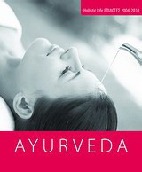 Ayurveda: Holistic Life επιλογές 2004-2010