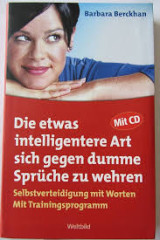 Die etwa intelligentere Art sich gegen dumme Spruche zu wehren